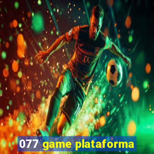 077 game plataforma